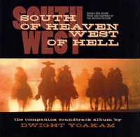 Dwight Yoakam - South Of Heaven, West Of Hell